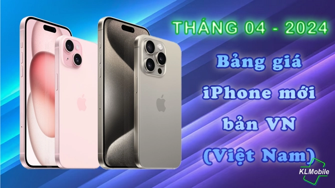 giá iphone mới bản VN 04-24