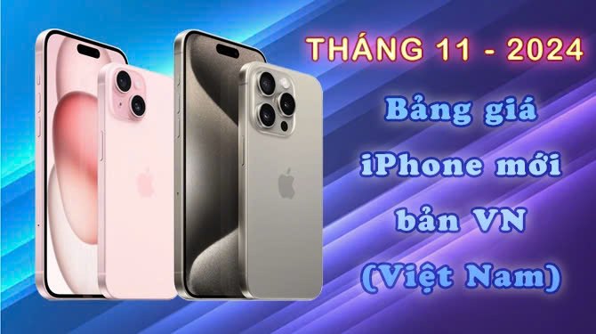 bang gia iphone moi ban VN thang 11-2024