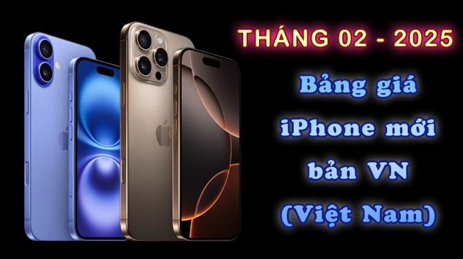 bang gia iphone moi ban VN thang 02-2025